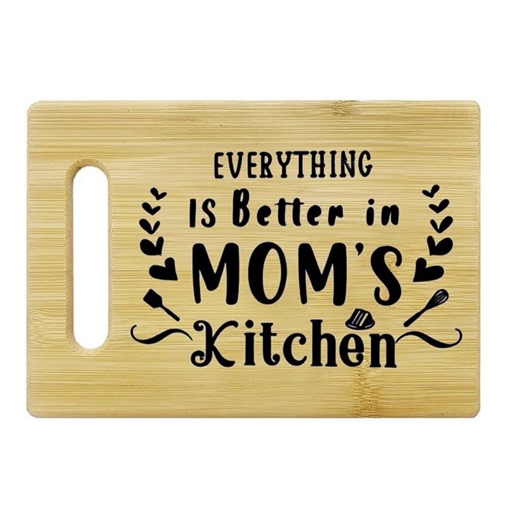 Bamboo Cutting Board Gift For Mom, Everything Is Better In Moms Kitchen